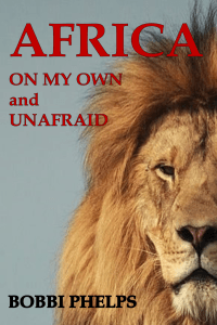 AFRICA ON MY OWN and  UNAFRAID